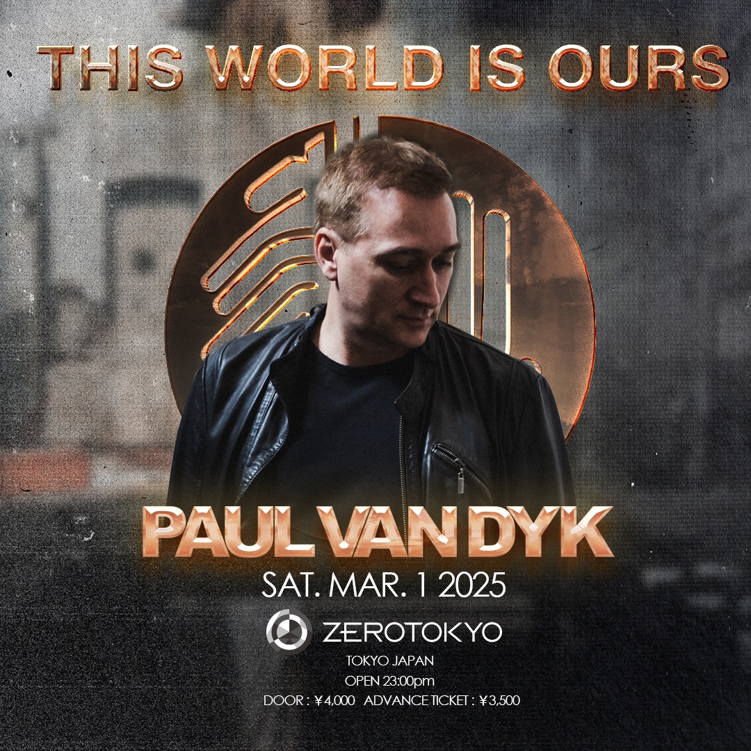 Paul van Dyk “THIS WORLD IS OURS” Tour in Tokyo