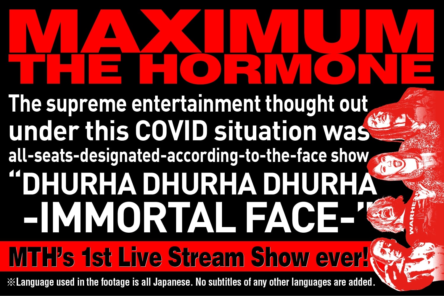 [Streaming+] MAXIMUM THE HORMONE - ALL SEATS FACE RESERVED LIVE 