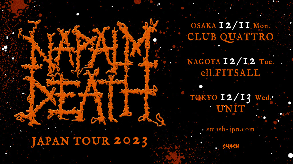 JAPAN TOUR 2023 NAPALM DEATH