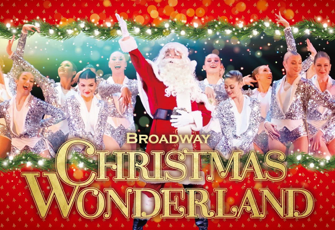 Broadway CHRISTMAS WONDERLAND2023
