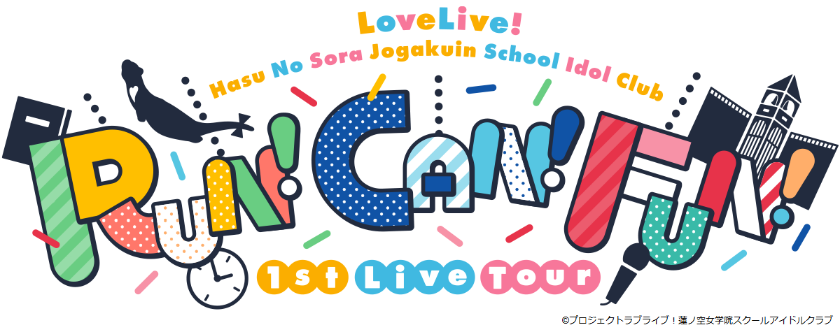 [Streaming+] Love Live! Hasu no sora Jogakuin School Idol Club 1st Live Tour ～RUN！CAN！FUN！～