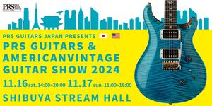 PRS GUITAR & AMERICAN VINTAGE GUITAR SHOW 2024