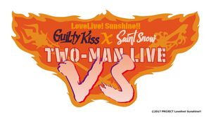 [Streaming+] Love Live! Sunshine!! Guilty Kiss × Saint Snow TWO-MAN LIVE 