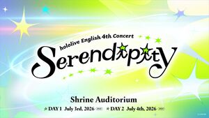 [Streaming+] hololive English 4th Concert -Serendipity-