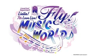 [Streaming+] Love Live! Superstar!! Liella! 7th Love Live! ～Fly! MUSIC WORLD♪～