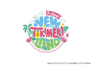 [Streaming+] Love Live! Nijigasaki High School Idol Club 7th Live! NEW TOKIMEKI LAND